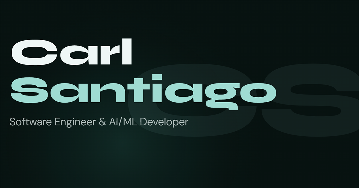 Carl Santiago | Software Engineer & AI/ML Developer